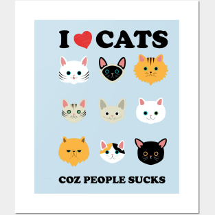 I love Cats coz people sucks - Cat lover Tshirt Posters and Art